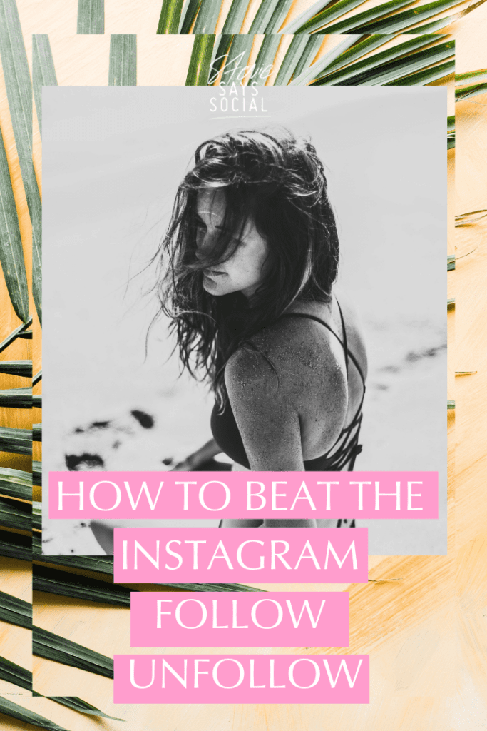 How to Beat the Instagram Follow Unfollow